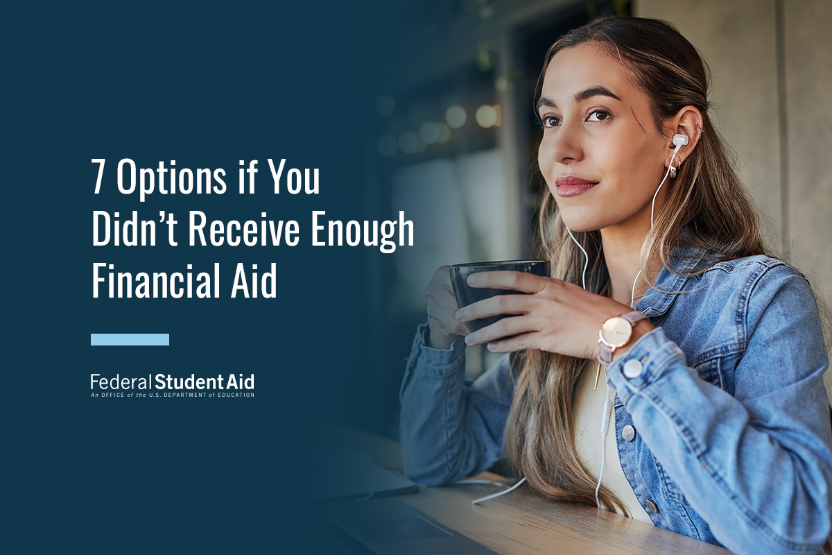 7 Options if You Didn’t Receive Enough Financial Aid