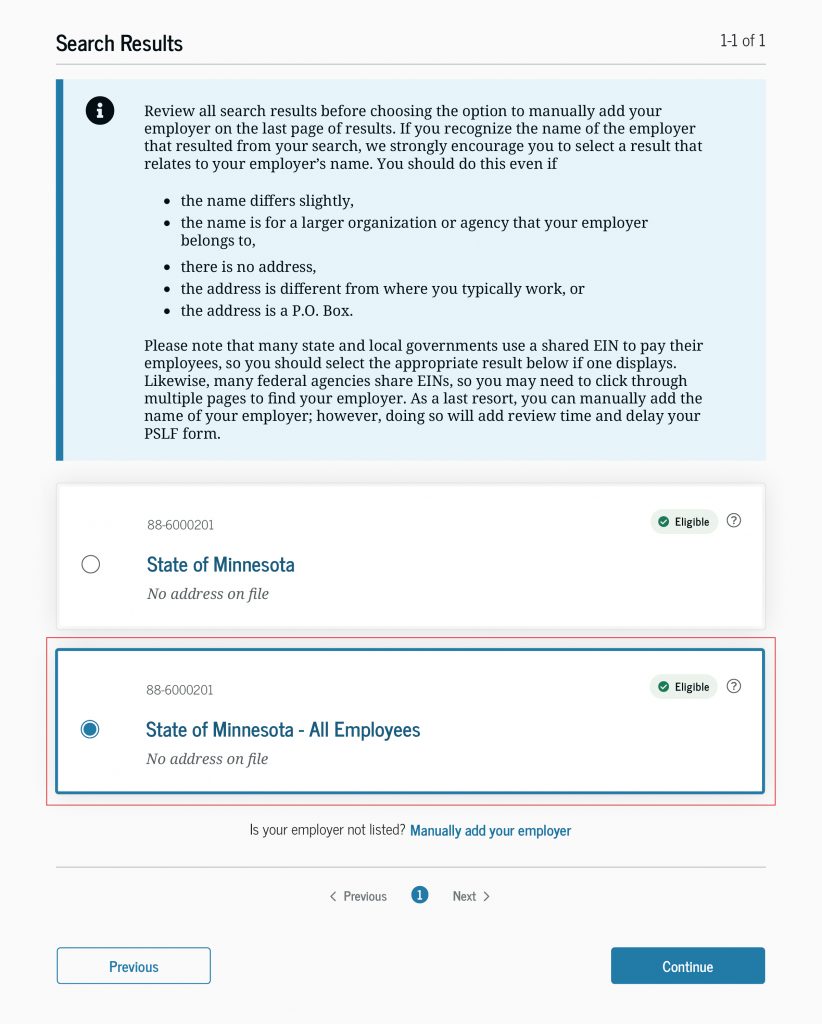 To add an employer from the search results, select the entry you want and then select the “Continue” button. This will add this employer to your PSLF form.